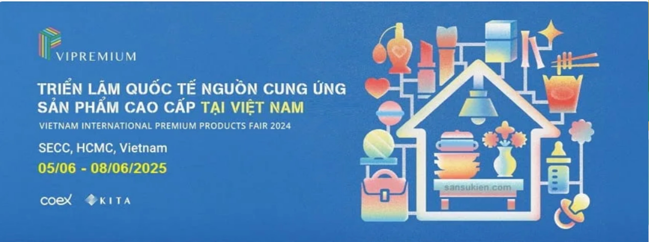 Triển lãm quốc tế Nguồn cung ứng Sản phẩm Cao cấp Cho thị trường Việt Nam